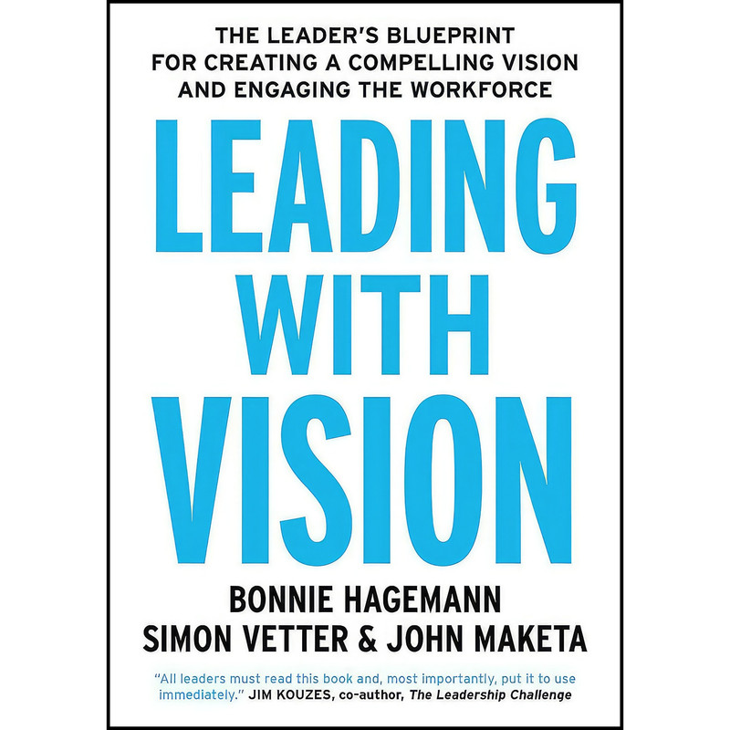 کتاب Leading With Vision اثر جمعي از نويسندگان انتشارات Nicholas Brealey کتاب Leading With Vision اثر جمعي از نويسندگان انتشارات Nicholas Brealey
