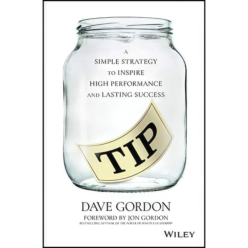کتاب TIP اثر Dave Gordon and Jon Gordon انتشارات Wiley