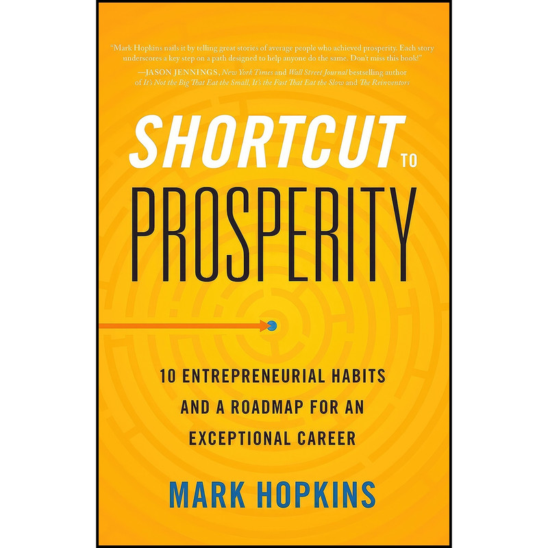 کتاب Shortcut to Prosperity اثر Mark Hopkins انتشارات Greenleaf Book Group کتاب Shortcut to Prosperity اثر Mark Hopkins انتشارات Greenleaf Book Group