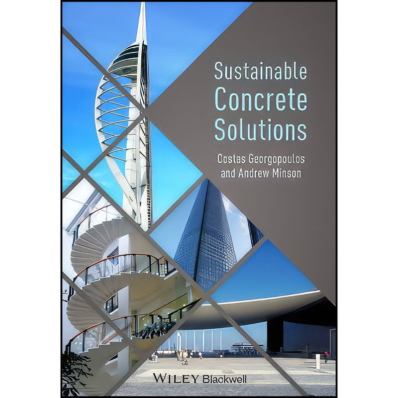 کتاب Sustainable Concrete Solutions اثر جمعي از نويسندگان انتشارات Wiley-Blackwell