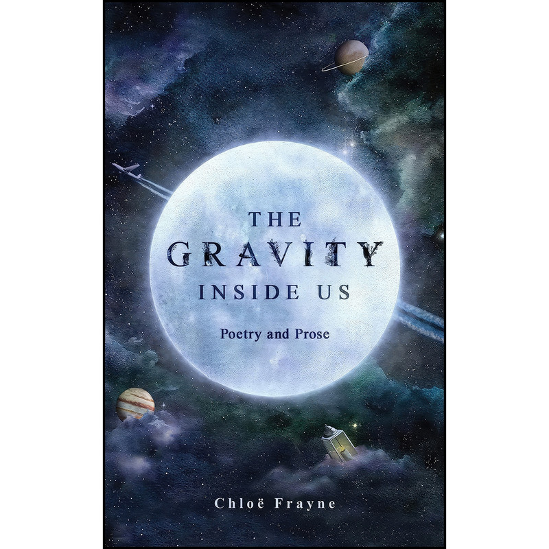 کتاب The Gravity Inside Us اثر Chloe Frayne انتشارات Andrews McMeel Publishing کتاب The Gravity Inside Us اثر Chloe Frayne انتشارات Andrews McMeel Publishing