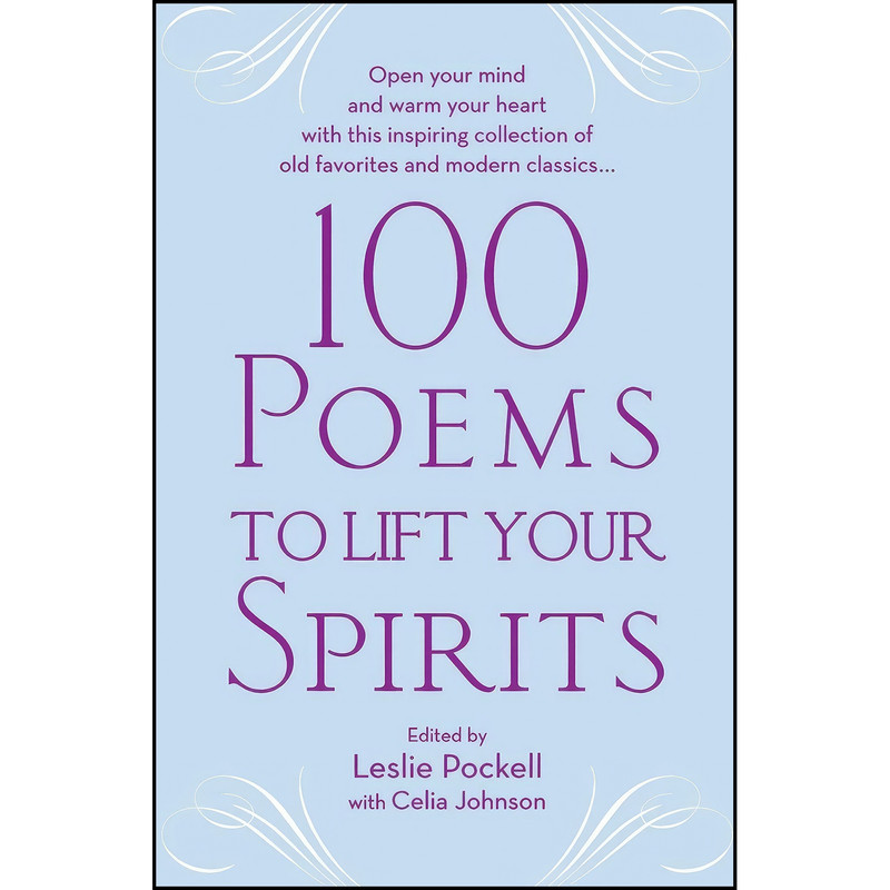 کتاب 100 Poems to Lift Your Spirits اثر Leslie Pockell and Celia Johnson انتشارات تازه ها