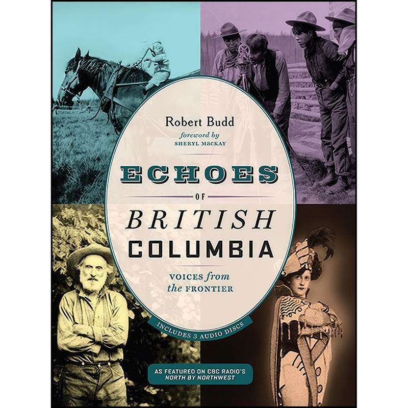 کتاب Echoes of British Columbia اثر Robert Budd انتشارات Harbour Publishing