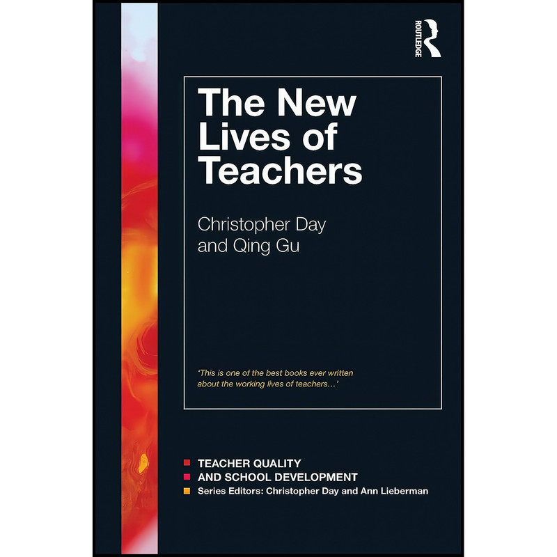 کتاب The New Lives of Teachers اثر Christopher Day and Qing Gu انتشارات بله کتاب The New Lives of Teachers اثر Christopher Day and Qing Gu انتشارات بله