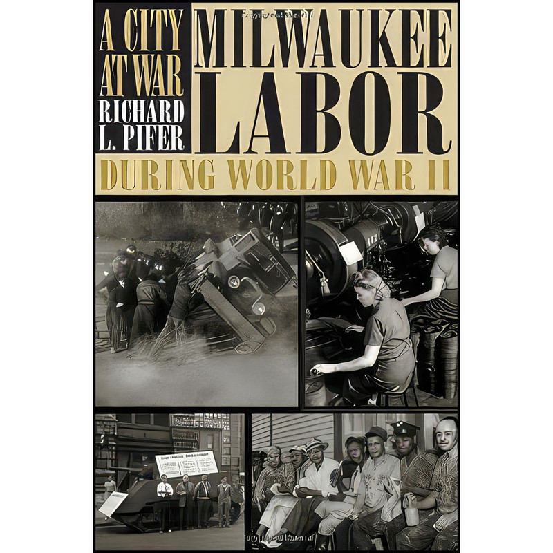 کتاب A City at War اثر Richard L. Pifer انتشارات Wisconsin Historical Society Press کتاب A City at War اثر Richard L. Pifer انتشارات Wisconsin Historical Society Press