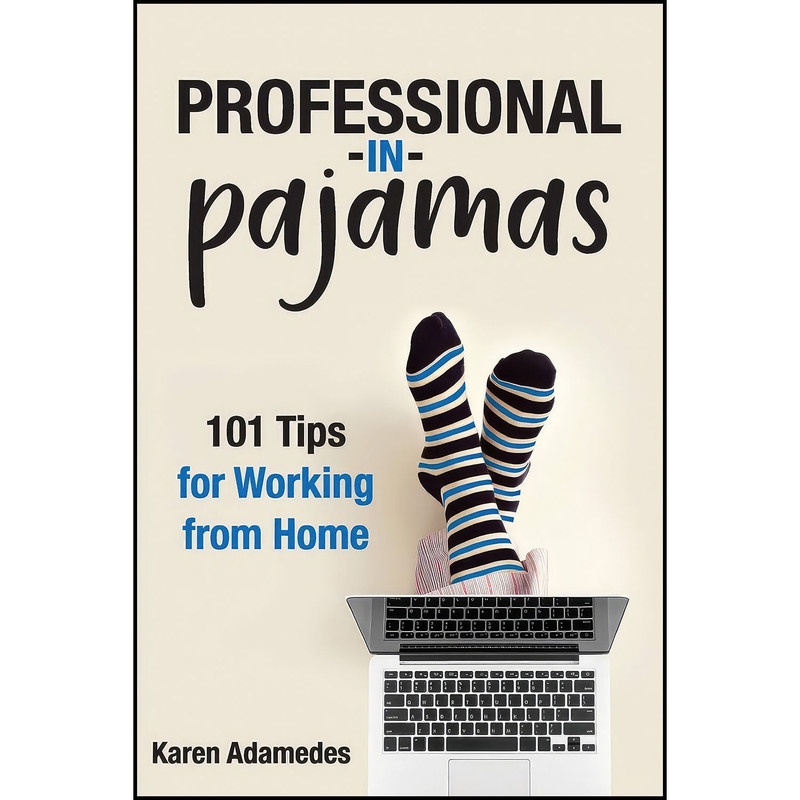 کتاب Professional in Pajamas اثر Karen Adamedes انتشارات بله کتاب Professional in Pajamas اثر Karen Adamedes انتشارات بله