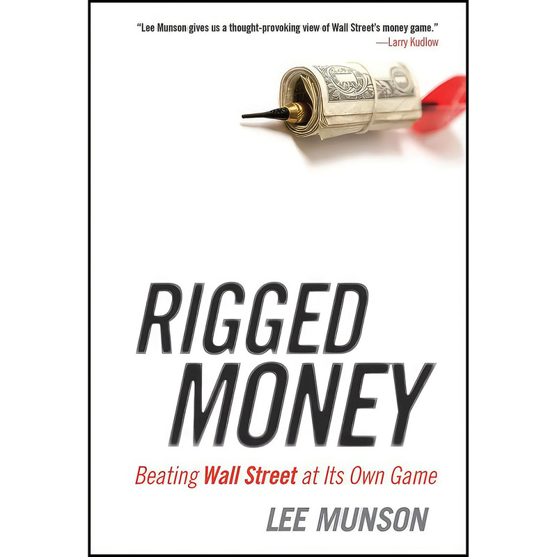 کتاب Rigged Money اثر Lee Munson انتشارات Wiley کتاب Rigged Money اثر Lee Munson انتشارات Wiley