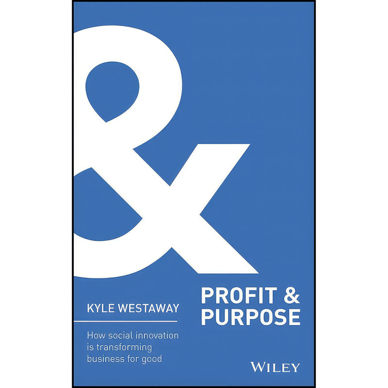 کتاب Profit Purpose اثر Kyle Westaway انتشارات Wiley کتاب Profit Purpose اثر Kyle Westaway انتشارات Wiley