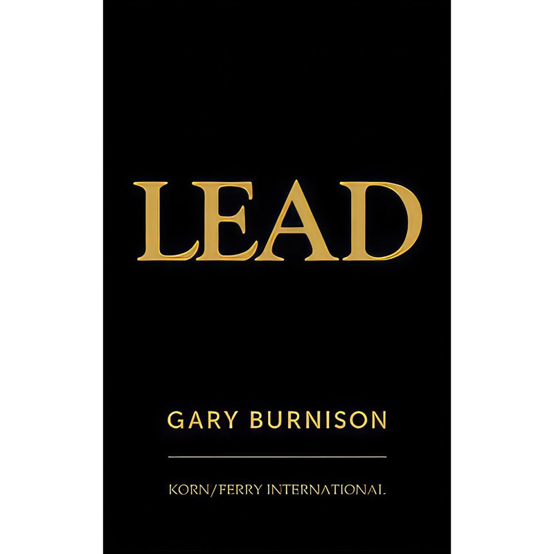 کتاب Lead اثر Tahl Raz and Gary Burnison انتشارات Wiley کتاب Lead اثر Tahl Raz and Gary Burnison انتشارات Wiley