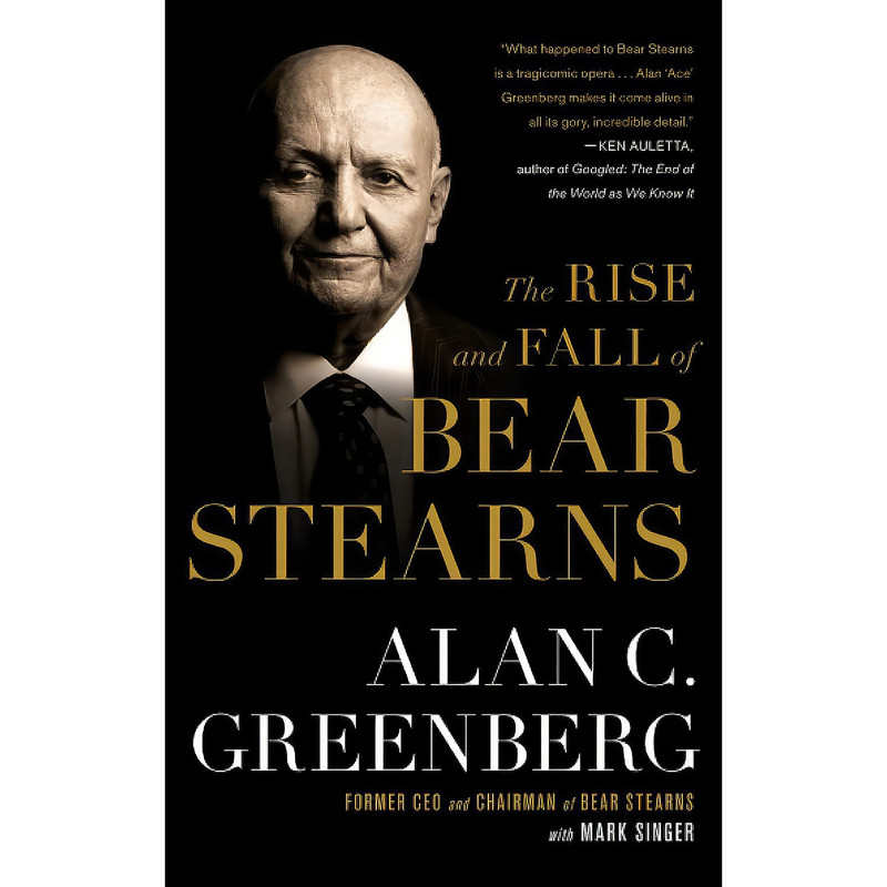 کتاب The Rise and Fall of Bear Stearns اثر Alan C. Greenberg انتشارات بله کتاب The Rise and Fall of Bear Stearns اثر Alan C. Greenberg انتشارات بله