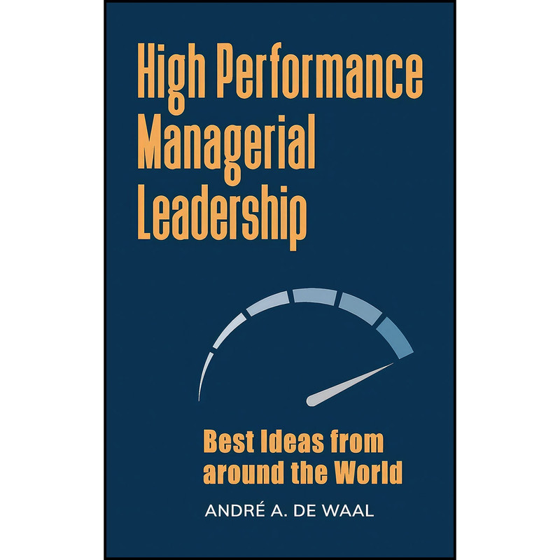 کتاب High Performance Managerial Leadership اثر جمعي از نويسندگان انتشارات Praeger