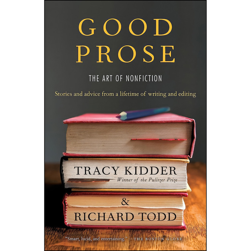 کتاب Good Prose اثر Tracy Kidder and Richard Todd انتشارات Random House Trade کتاب Good Prose اثر Tracy Kidder and Richard Todd انتشارات Random House Trade