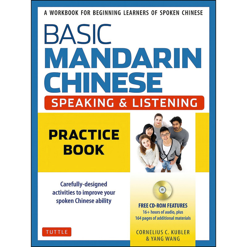 کتاب Basic Mandarin Chinese - Speaking Listening Practice Book اثر Cornelius C. Kubler and Yang Wang انتشارات Tuttle Publishing کتاب Basic Mandarin Chinese - Speaking Listening Practice Book اثر Cornelius C. Kubler and Yang Wang انتشارات Tuttle Publishing