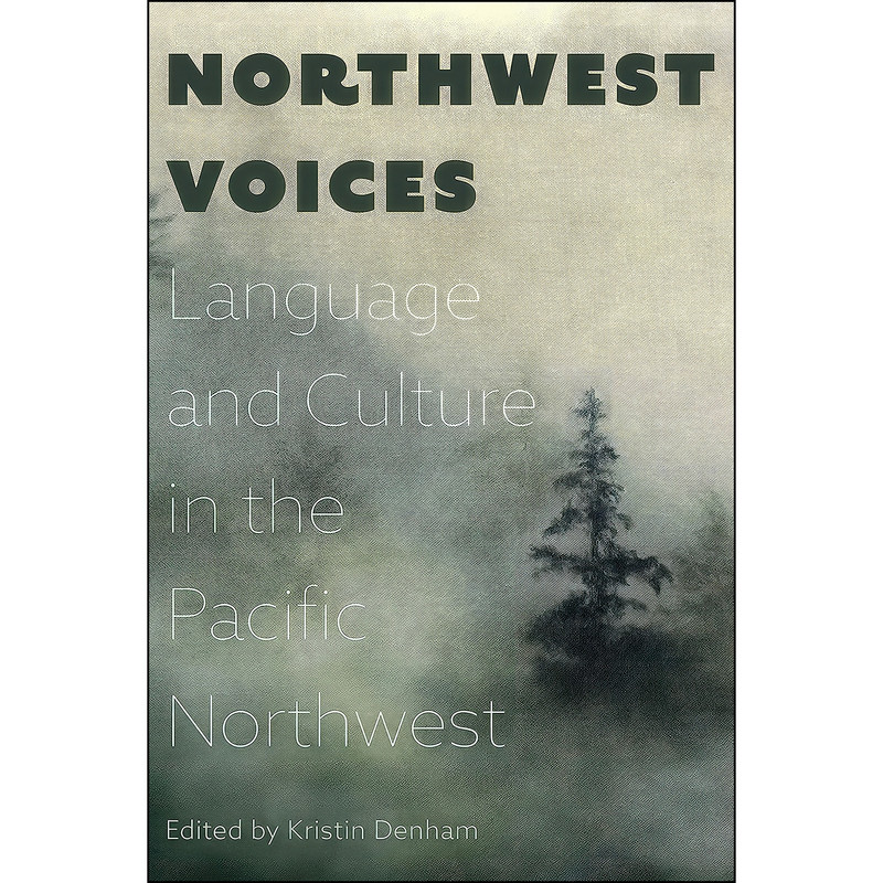کتاب Northwest Voices اثر Kristin Denham انتشارات Oregon State University Press کتاب Northwest Voices اثر Kristin Denham انتشارات Oregon State University Press