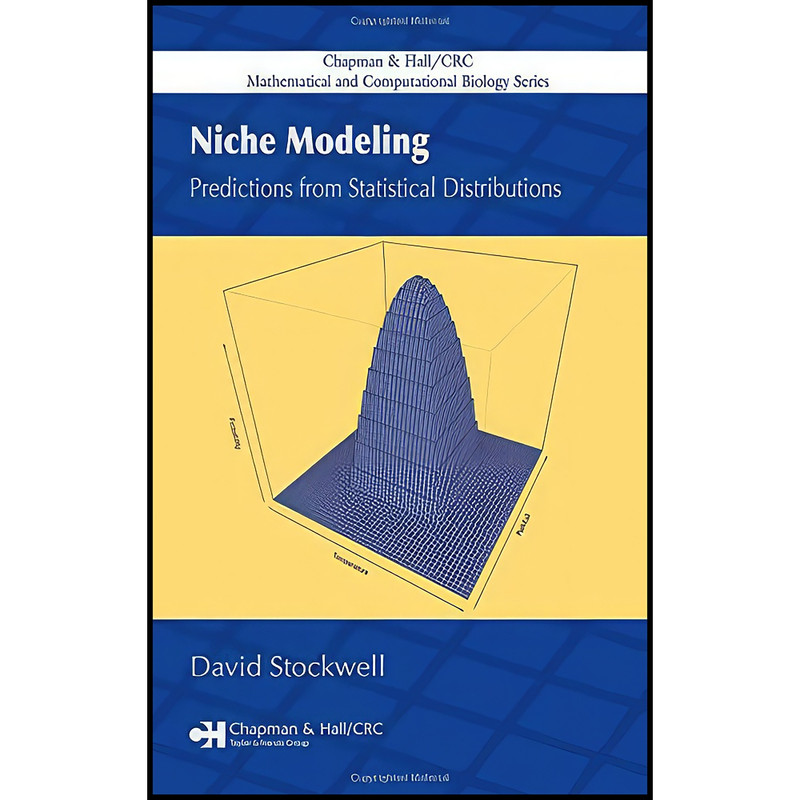 کتاب Niche Modeling اثر David Stockwell انتشارات Chapman and Hall/CRC