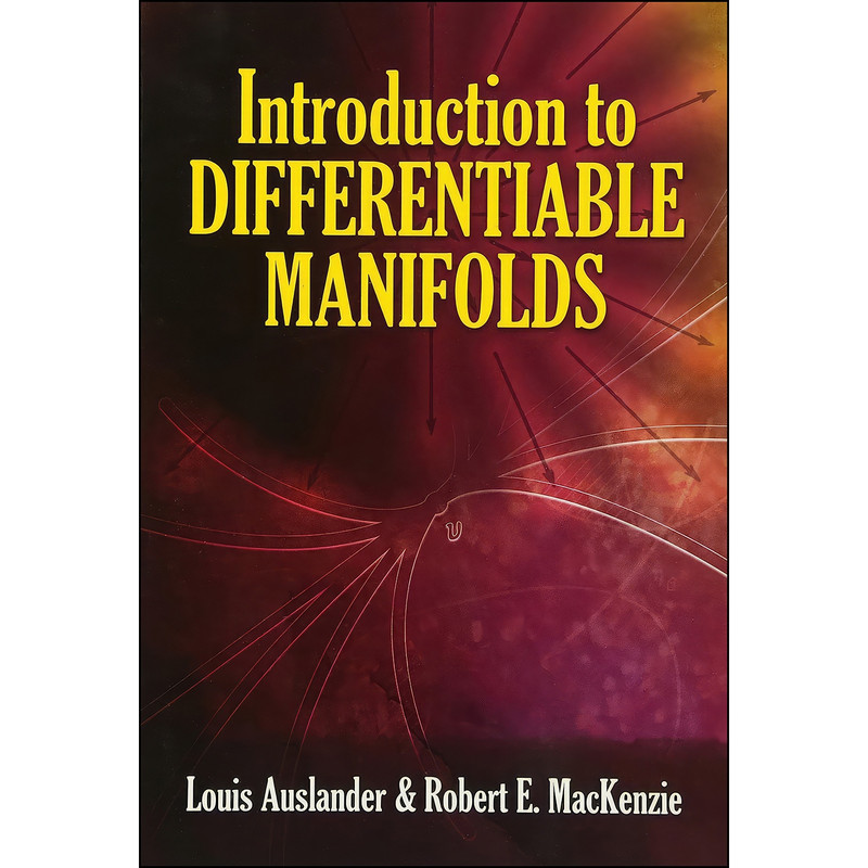 کتاب Introduction to Differentiable Manifolds اثر جمعي از نويسندگان انتشارات Dover Publications کتاب Introduction to Differentiable Manifolds اثر جمعي از نويسندگان انتشارات Dover Publications