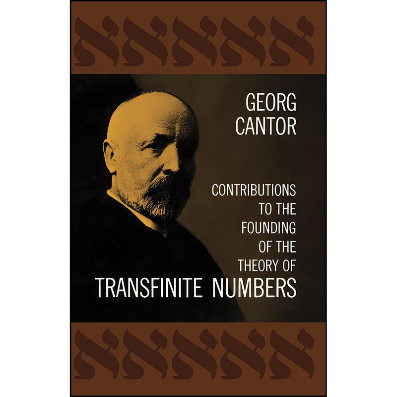 کتاب Contributions to the Founding of the Theory of Transfinite Numbers اثر Georg Cantor انتشارات Dover Publications کتاب Contributions to the Founding of the Theory of Transfinite Numbers اثر Georg Cantor انتشارات Dover Publications