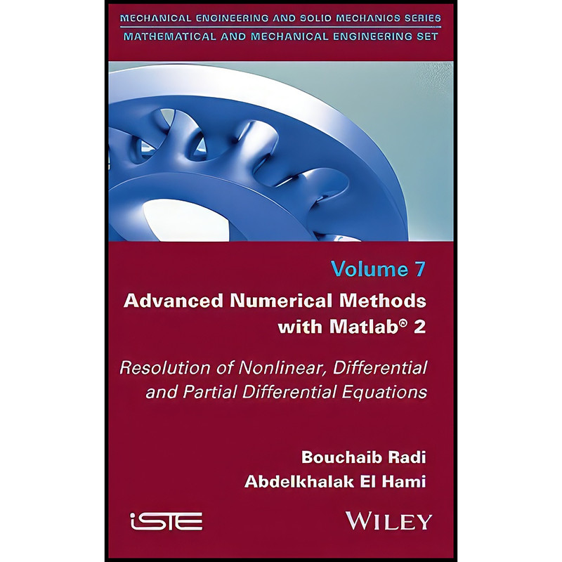 کتاب Advanced Numerical Methods with Matlab 2 اثر جمعي از نويسندگان انتشارات Wiley-ISTE کتاب Advanced Numerical Methods with Matlab 2 اثر جمعي از نويسندگان انتشارات Wiley-ISTE