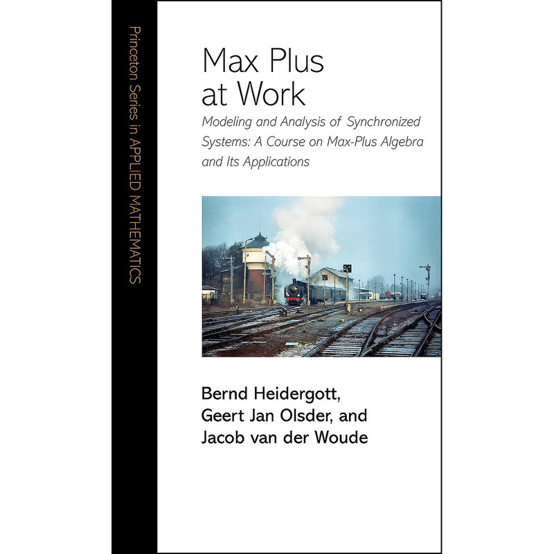 کتاب Max Plus at Work اثر جمعي از نويسندگان انتشارات Princeton University Press کتاب Max Plus at Work اثر جمعي از نويسندگان انتشارات Princeton University Press