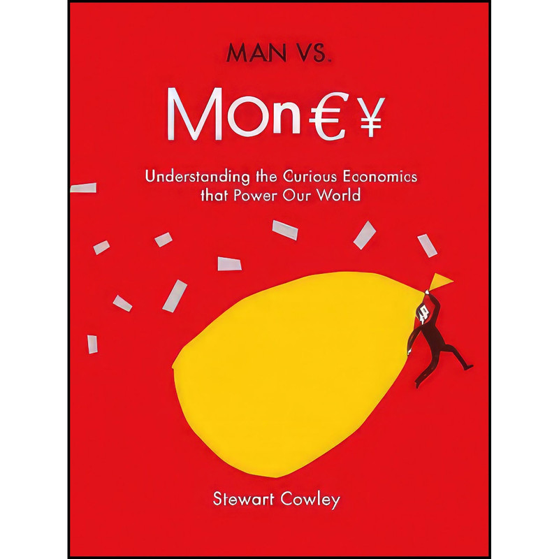 کتاب Man vs Money اثر Stewart Cowley انتشارات Aurum Press کتاب Man vs Money اثر Stewart Cowley انتشارات Aurum Press