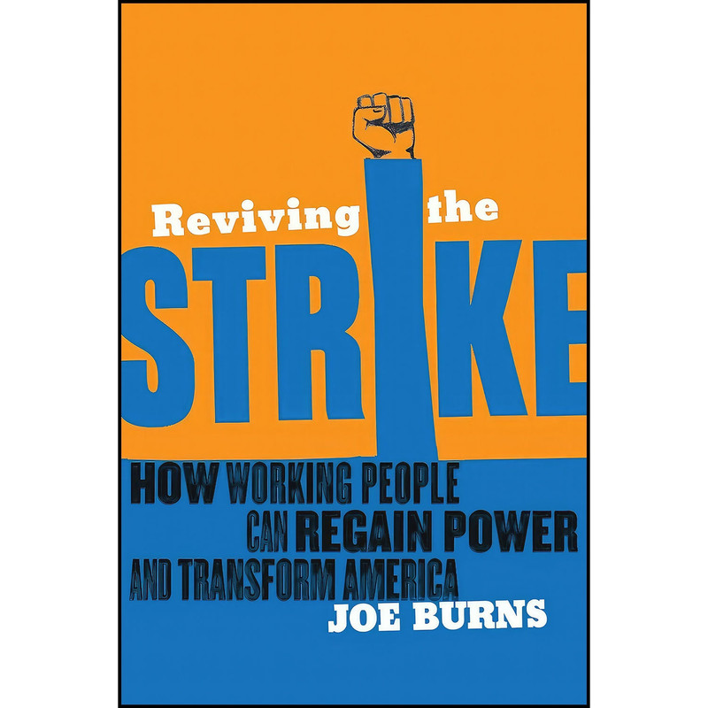 کتاب Reviving the Strike اثر Joe Burns انتشارات Ig Publishing کتاب Reviving the Strike اثر Joe Burns انتشارات Ig Publishing