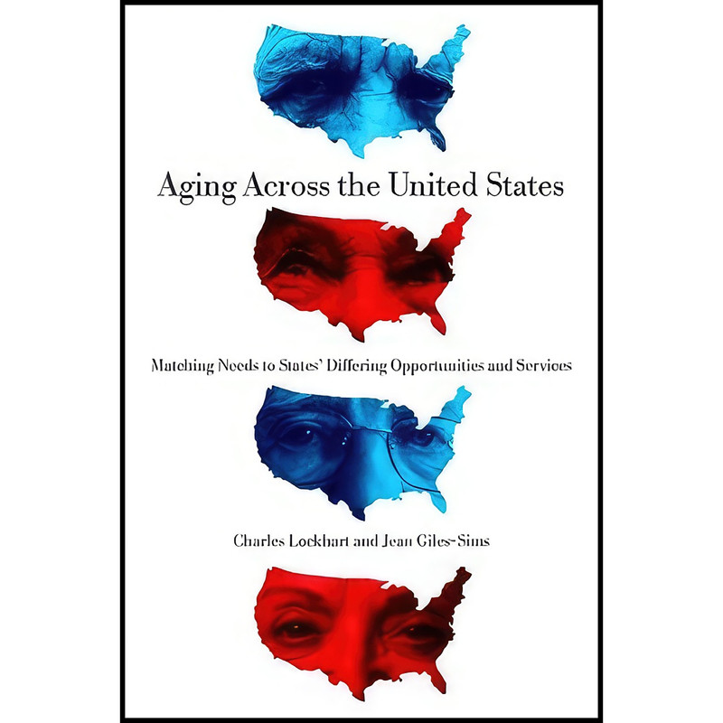 کتاب Aging Across the United States اثر جمعي از نويسندگان انتشارات Penn State University Press کتاب Aging Across the United States اثر جمعي از نويسندگان انتشارات Penn State University Press