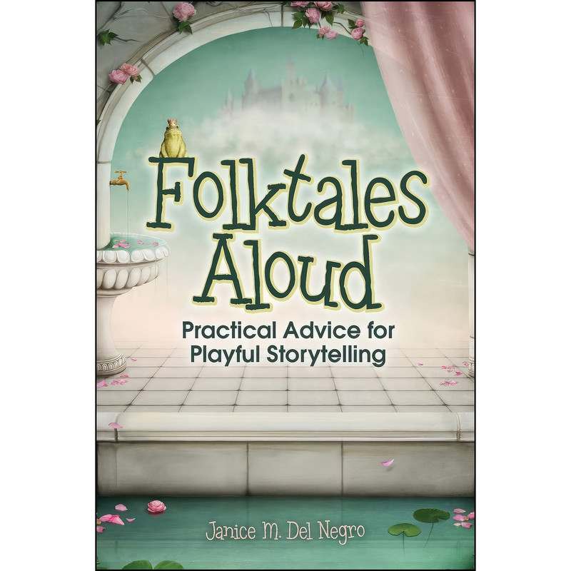 کتاب Folktales Aloud اثر Janice Del Negro انتشارات ALA Editions کتاب Folktales Aloud اثر Janice Del Negro انتشارات ALA Editions