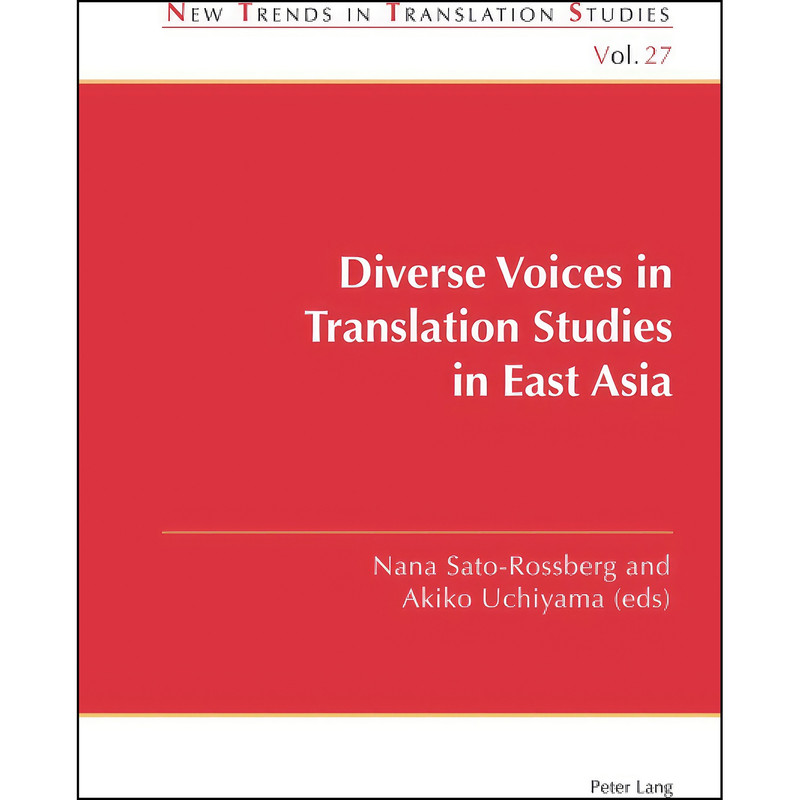 کتاب Diverse Voices in Translation Studies in East Asia اثر Sato-Rossberg انتشارات Peter Lang کتاب Diverse Voices in Translation Studies in East Asia اثر Sato-Rossberg انتشارات Peter Lang