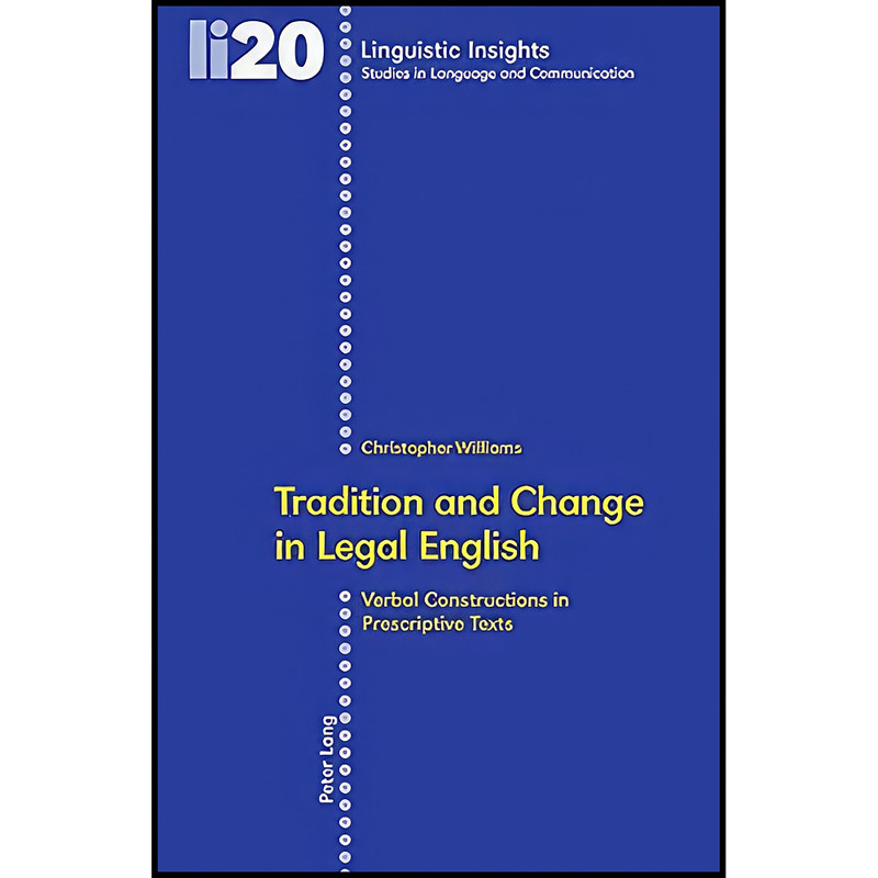کتاب Tradition and Change in Legal English اثر Christopher Williams انتشارات بله کتاب Tradition and Change in Legal English اثر Christopher Williams انتشارات بله