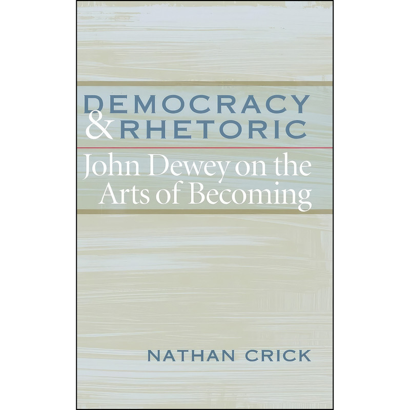 کتاب Democracy Rhetoric اثر Nathan Crick انتشارات University of South Carolina Press