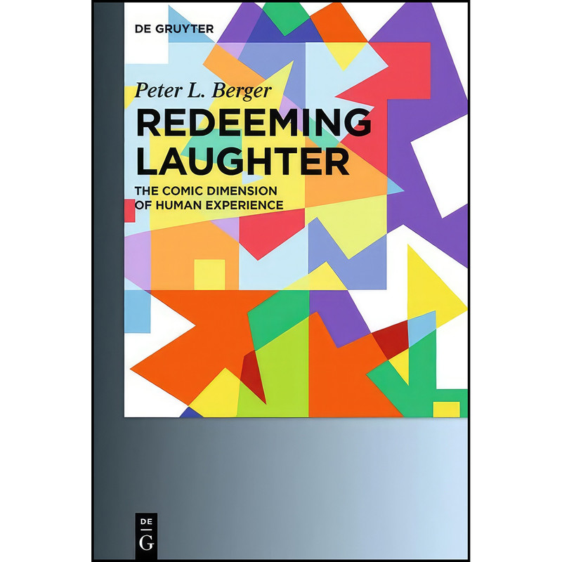 کتاب Redeeming Laughter اثر Peter L. Berger انتشارات De Gruyter
