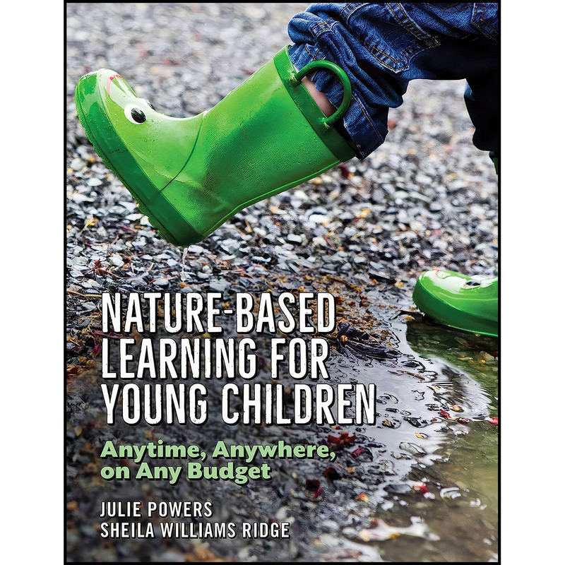 کتاب Nature-Based Learning for Young Children اثر جمعي از نويسندگان انتشارات Redleaf Press کتاب Nature-Based Learning for Young Children اثر جمعي از نويسندگان انتشارات Redleaf Press