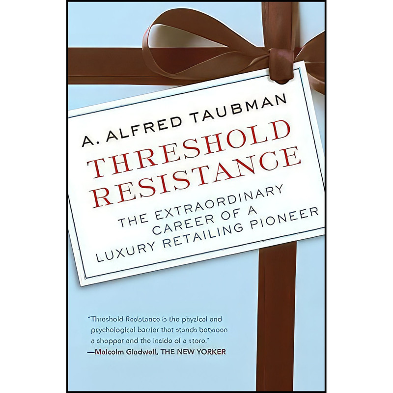 کتاب Threshold Resistance اثر A. Alfred Taubman انتشارات Harper Business کتاب Threshold Resistance اثر A. Alfred Taubman انتشارات Harper Business