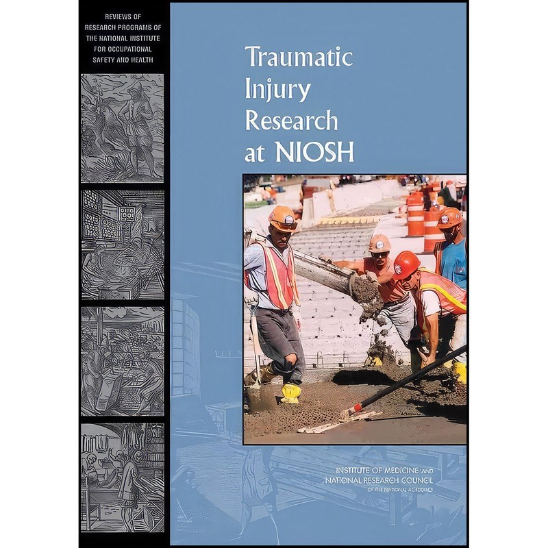 کتاب Traumatic Injury Research at NIOSH اثر جمعي از نويسندگان انتشارات National Academies Press