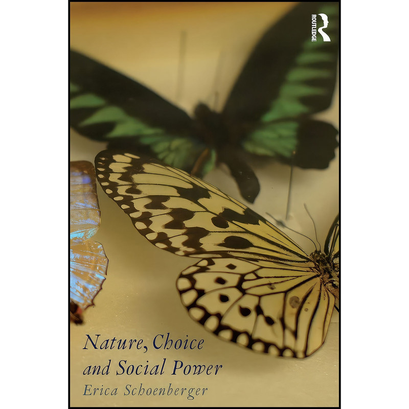 کتاب Nature Choice and Social Power اثر Erica J. Schoenberger انتشارات بله