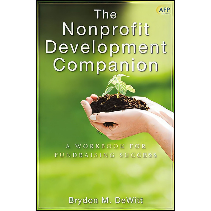 کتاب The Nonprofit Development Companion اثر Brydon M. DeWitt انتشارات Wiley کتاب The Nonprofit Development Companion اثر Brydon M. DeWitt انتشارات Wiley