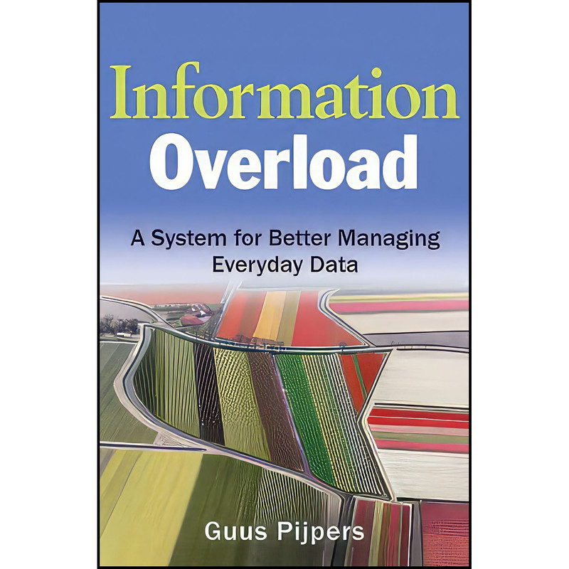 کتاب Information Overload اثر Guus Pijpers انتشارات Wiley