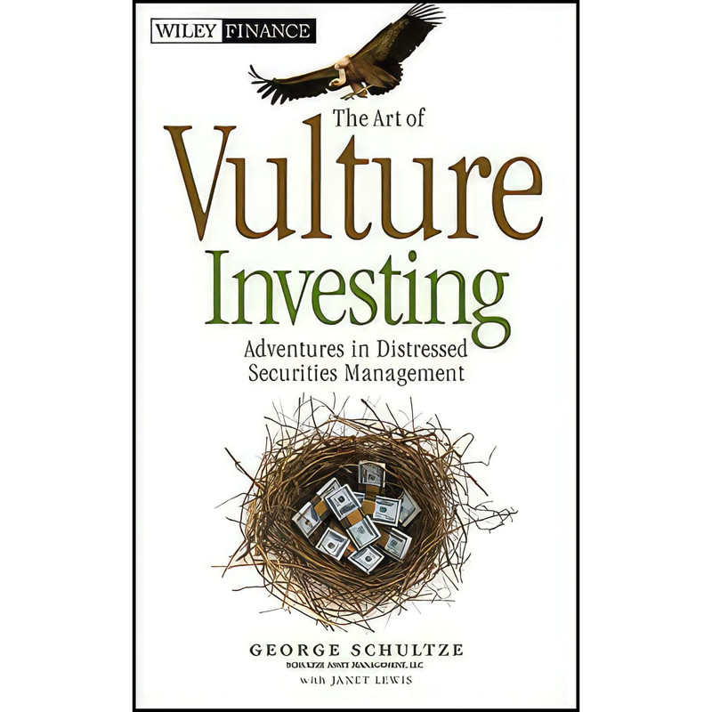 کتاب The Art of Vulture Investing اثر George Schultze and Janet Lewis انتشارات Wiley