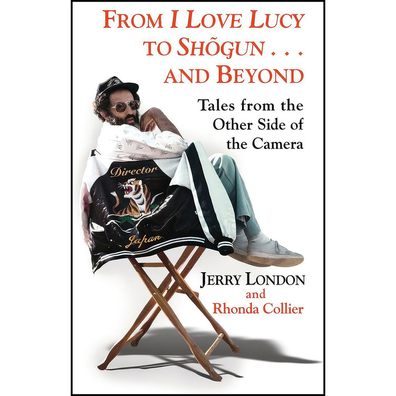 کتاب From I Love Lucy to Shogun and Beyond اثر Jerry London and Rhonda Collier انتشارات بله کتاب From I Love Lucy to Shogun and Beyond اثر Jerry London and Rhonda Collier انتشارات بله