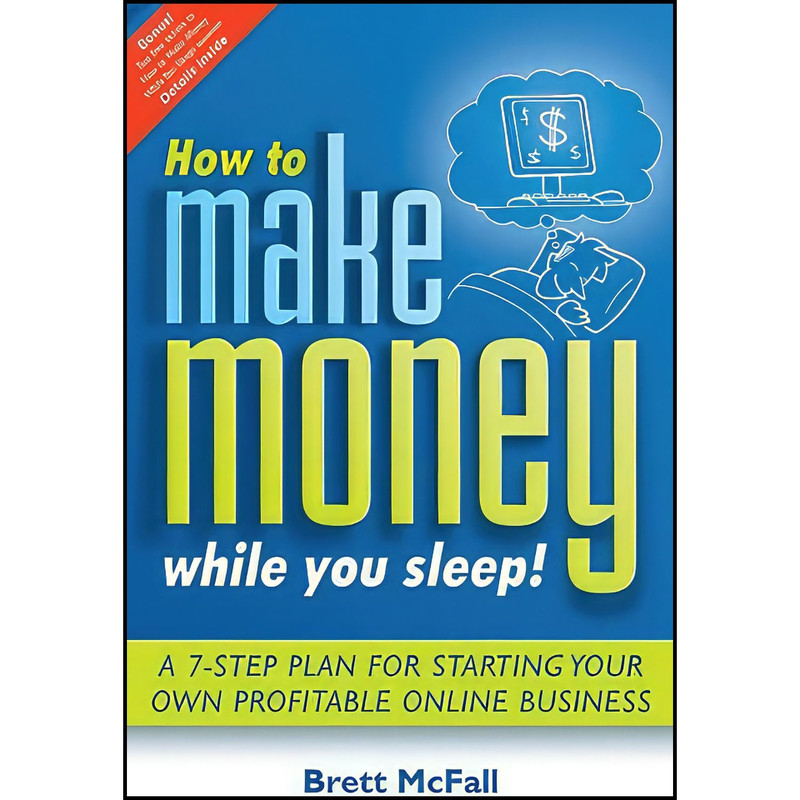 کتاب How to Make Money While you Sleep! اثر Brett McFall انتشارات Wiley کتاب How to Make Money While you Sleep! اثر Brett McFall انتشارات Wiley