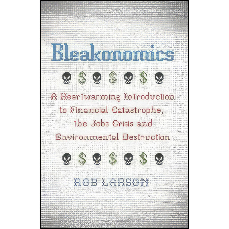 کتاب Bleakonomics اثر Rob Larson انتشارات Pluto Press کتاب Bleakonomics اثر Rob Larson انتشارات Pluto Press