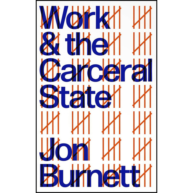 کتاب Work and the Carceral State اثر Jon Burnett انتشارات Pluto Press