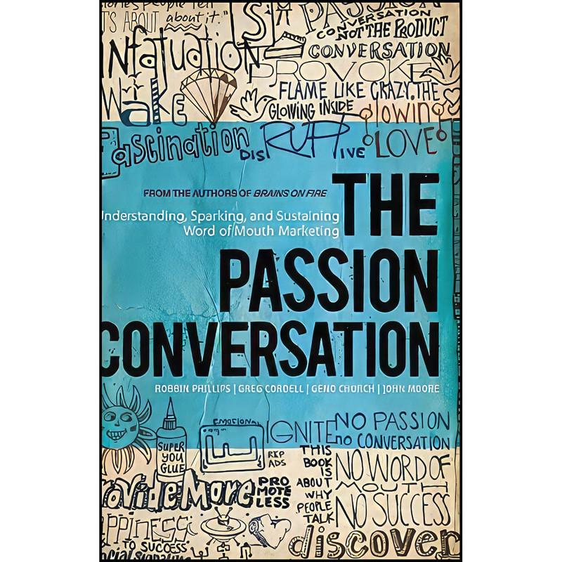 کتاب The Passion Conversation اثر Robbin Phillips and Geno Church انتشارات Wiley