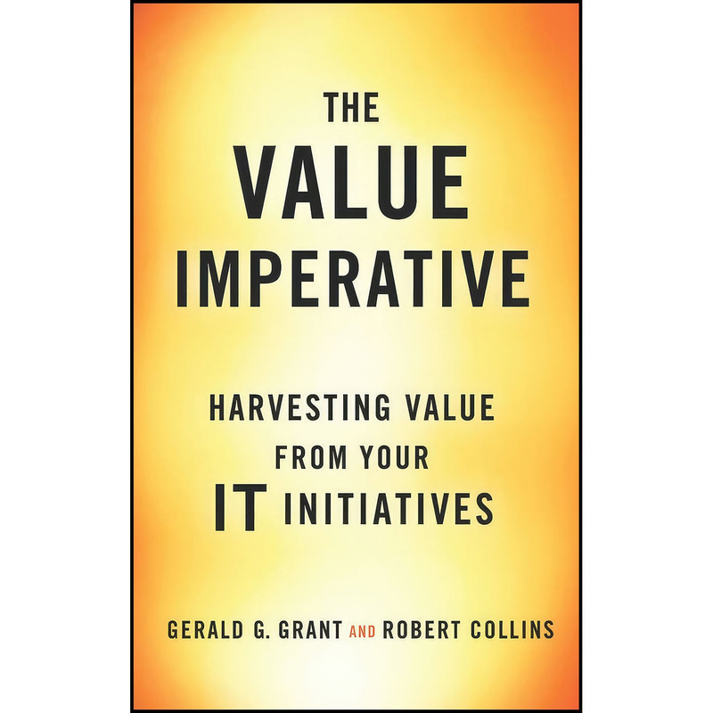 کتاب The Value Imperative اثر Gerald G. Grant and Robert Collins انتشارات Springer کتاب The Value Imperative اثر Gerald G. Grant and Robert Collins انتشارات Springer