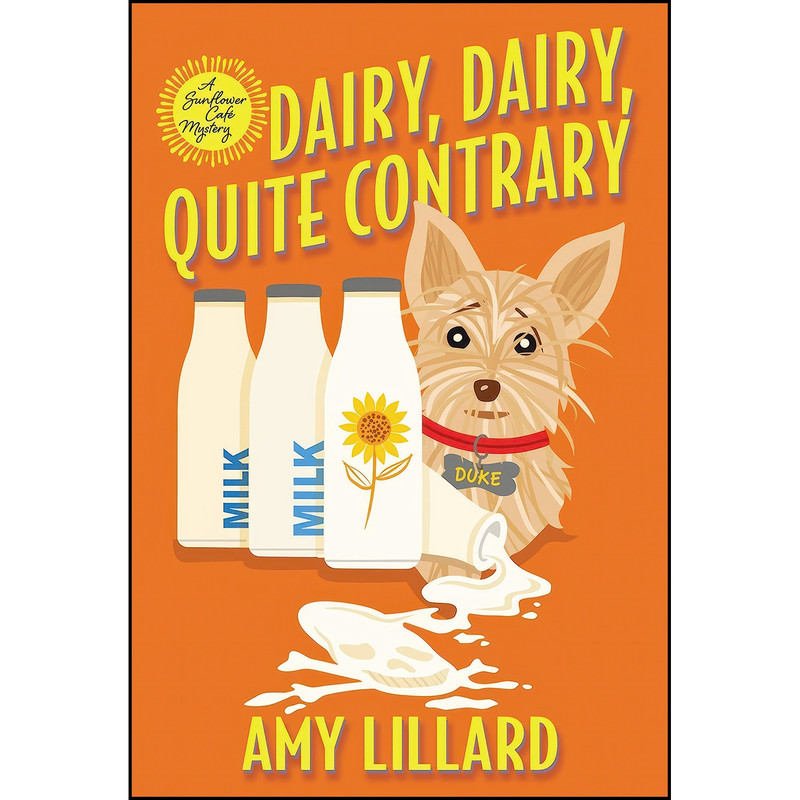 کتاب Dairy, Dairy, Quite Contrary اثر Amy Lillard انتشارات Kensington