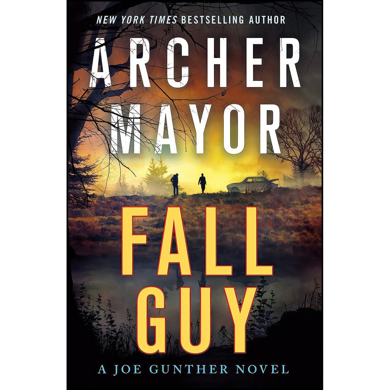 کتاب Fall Guy اثر Archer Mayor انتشارات Minotaur Books