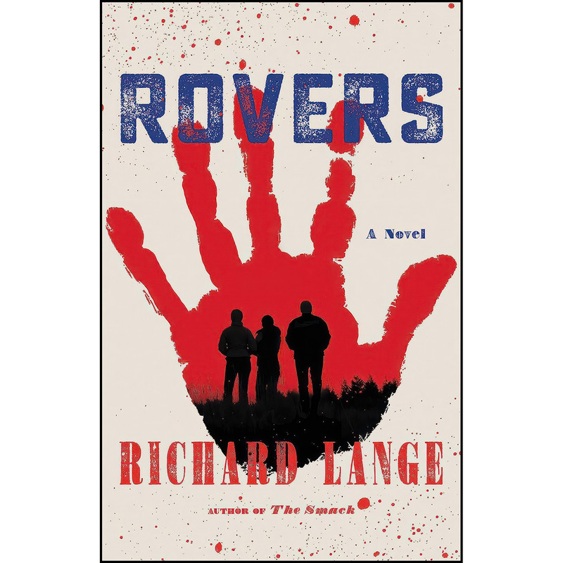 کتاب Rovers اثر Richard Lange انتشارات Mulholland Books کتاب Rovers اثر Richard Lange انتشارات Mulholland Books