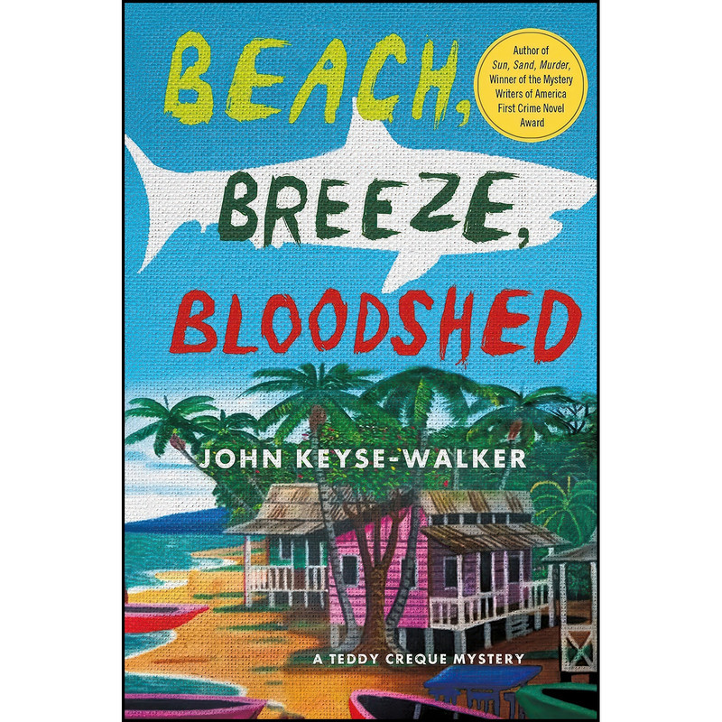 کتاب Beach, Breeze, Bloodshed اثر John Keyse-Walker انتشارات Minotaur Books کتاب Beach, Breeze, Bloodshed اثر John Keyse-Walker انتشارات Minotaur Books
