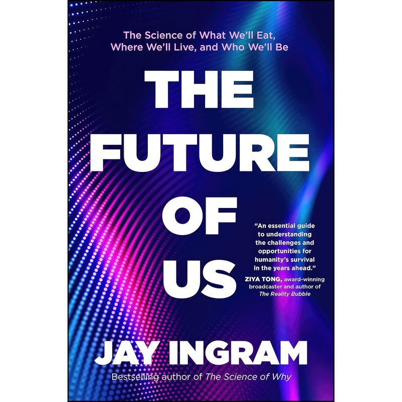 کتاب The Future of Us اثر Jay Ingram انتشارات Simon & Schuster کتاب The Future of Us اثر Jay Ingram انتشارات Simon & Schuster