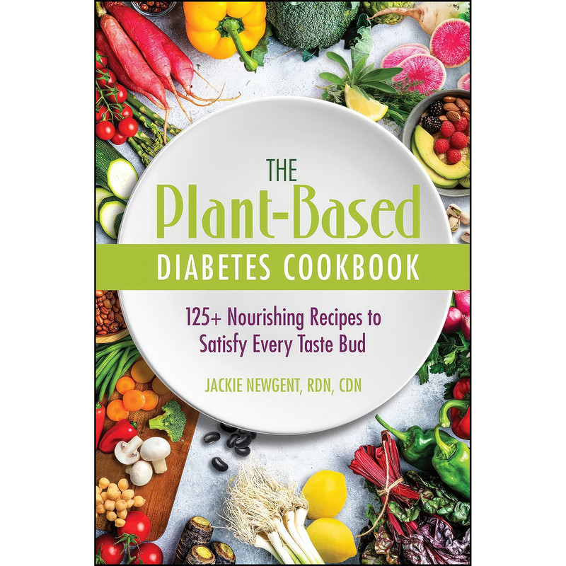 کتاب The Plant-Based Diabetes Cookbook اثر Jackie Newgent انتشارات Health Communications Inc